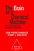 The Brain as a Chemical Machine - Nicotinic receptors and neuronal communication