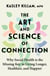 The Art and Science of Connection - Why Social Health is the Missing Key to Living Longer, Healthier, and Happier