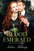 Blood Emerald, The Blood Series #3 - Amber Anthony's Blood Series, #3