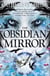 The Obsidian Mirror - Book 1