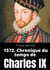1572. Chronique du temps de Charles IX - le premier et unique roman de Prosper Mérimée