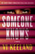 Someone Knows - A Novel