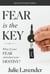 Fear is The Key