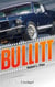 Bullitt - Le roman qui a inspiré le film devenu culte avec Steve McQueen