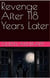 Revenge After 118 Years Later