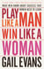 Play Like a Man, Win Like a Woman - What Men Know About Success that Women Need to Learn