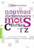 Nouveau dictionnaire des mots croisés de I à Z
