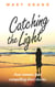Catching the Light