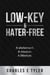 Low-Key & Hater-Free: A statement. A mission. A lifestyle.