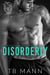 Disorderly - Bad Boys of Voyageur Bay, #2