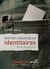 Petites chroniques identitaires