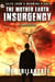The Mother Earth Insurgency: A Novelette - Tales From A Warming Planet, #1