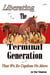 Liberating The Terminal Generation