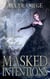 Masked Intentions - Daughters of the Alphas, #1