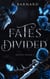 Fates Divided - Halven Rising, #1