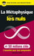 La métaphysique pour les Nuls en 50 notions clés