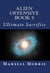 Alien Offensive - Book 5 - Ultimate Sacrifice - Alien Offensive, #5