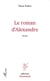 Le roman d'Alexandre - Roman