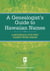 A Genealogist's Guide to Hawaiian Names - A Reference for First Names from Hawaii
