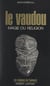 Le vaudou - Magie ou religion ?