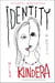 Identity - A Novel