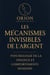 Les Mécanismes Invisibles de l’Argent - Les Mécanismes Invisibles de l’Argent, #1