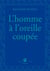 L'homme à l'oreille coupée