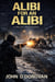 Alibi for an Alibi - The Detective Inspector John Cahill Series, #2