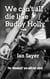 We can't all die like Buddy Holly