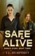 Safe & Alive, Emma's Story - Safe & Alive, #3
