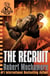The Recruit - Book 1 - The addictive first book in the bestselling teen spy thriller series that's sold over 15 million copies - edgy, action-packed and completely unputdownable