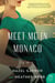 Meet Me in Monaco - A Novel of Grace Kelly's Royal Wedding