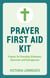 Prayer First Aid Kit - Prayers for Everyday Dilemmas, Decisions and Emergencies