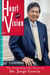Heart and Vision: The Inspiring Life Story of Dr. Jorge Garcia
