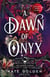 A Dawn of Onyx - An addictive enemies-to-lovers fantasy romance (The Sacred Stones, Book 1)