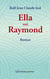 Ella und Raymond - Roman
