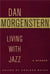 Living with Jazz - A reader edited by Sheldon Meyer