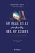 La plus belle de toutes les histoires - Traverser la Bible en 14 étapes