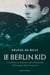 Le Berlin Kid - Le Québécois téméraire qui a bombardé l’Allemagne durant la guerre