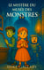 Le Mystère du Musée des Monstres - Une aventure palpitante où mystère, monstres et petits frissons attendent les jeunes lecteurs dès 7 ans