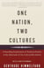 One Nation, Two Cultures - A Searching Examination of American Society in the Aftermath of Our Cultural Rev olution