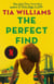 The Perfect Find - the sharp and sexy romantic comedy from the author of Seven Days in June
