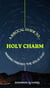 Holy Charm - A Biblical Guide to Making Friends The Jesus Way