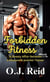 Forbidden Fitness: A Sweaty Affair between a Housewife and Her Personal Trainer