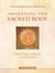 Awakening the Sacred Body - Tibetan Yogas of Breath and Movement