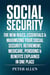 Social Security: The New Rules, Essentials & Maximizing Your Social Security, Retirement, Medicare, Pensions & Benefits Explained In One Place