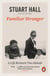 Familiar Stranger - A Life between Two Islands