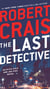 The Last Detective - An Elvis Cole and Joe Pike Novel