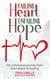 Failing Heart, Unfailing Hope: My Unforeseen Journey from Heart Attack to Healing