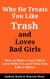 Why He Treats You Like Trash and Loves Bad Girls